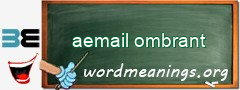 WordMeaning blackboard for aemail ombrant